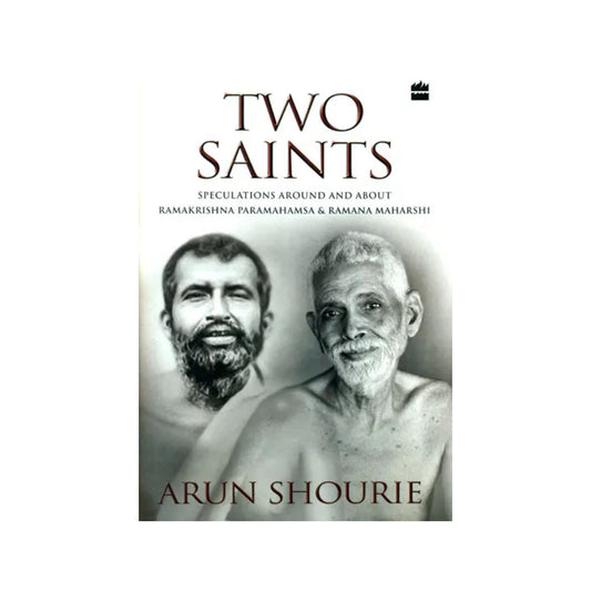 Two Saints (Speculations Around And About Ramakrishna Paramahamsa And Ramana Maharshi) - Totally Indian