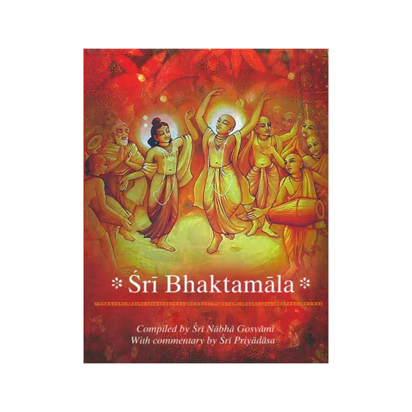 Sri Bhaktamala (Translated For The First Time Into English) - Totally Indian