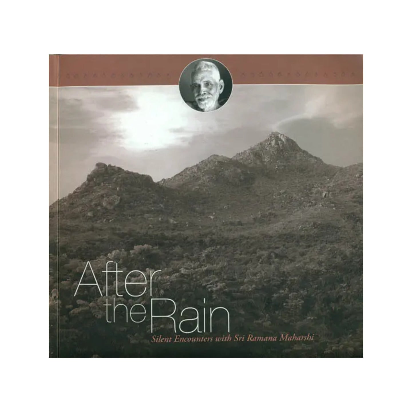 After The Rain (Silent Encounters With Sri Ramana Maharshi) - Totally Indian