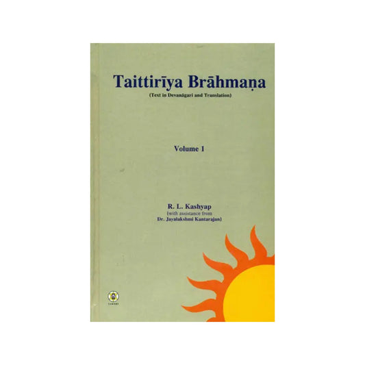 Taittiriya Brahmana: Sanskrit Text With English Translation (Volume 1) - Totally Indian