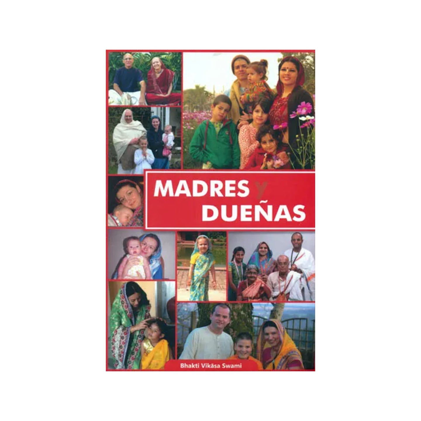 Madres Duenas - Duenas Mothers (Spanish) - Totally Indian