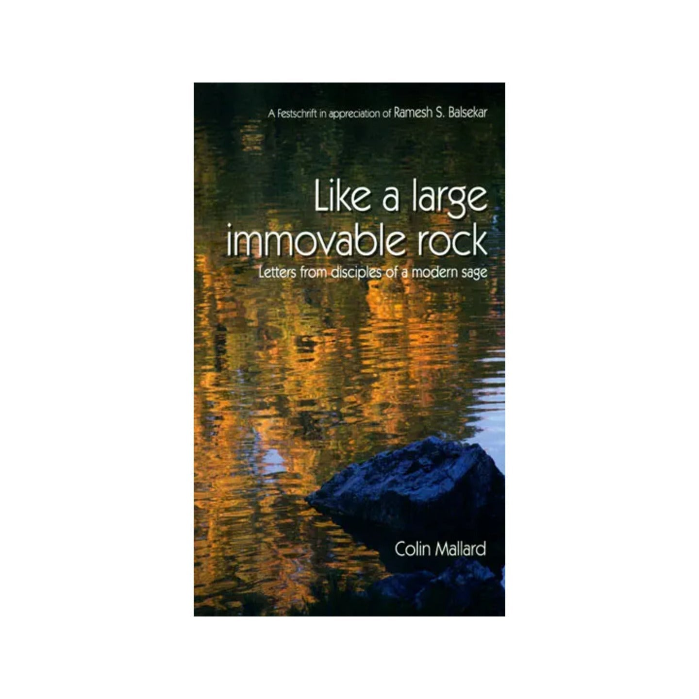 Like A Large Immovable Rock (Letters From Disciples Of A Modern Sage) - Totally Indian