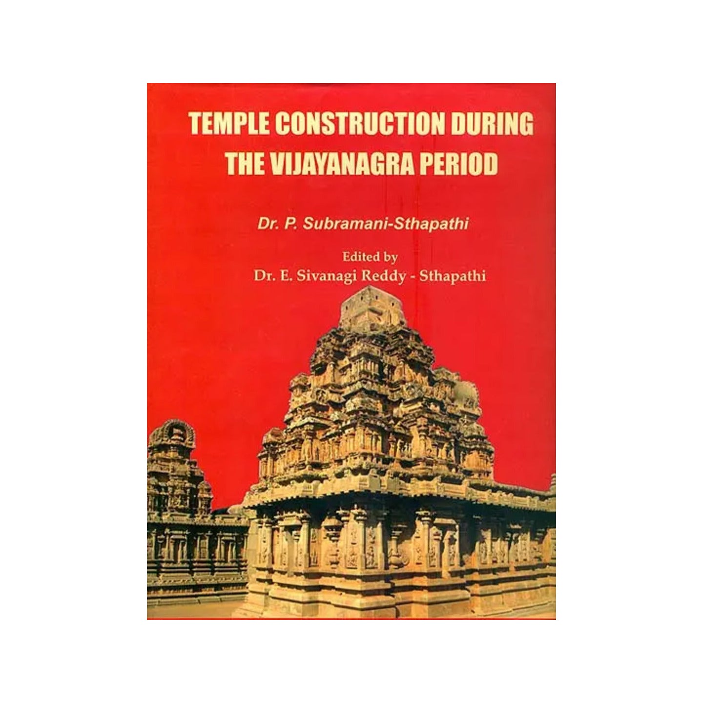 Temple Construction During The Vijayanagra Period - Totally Indian