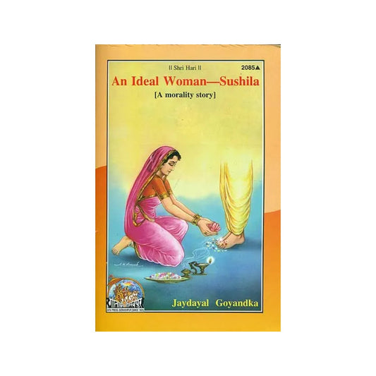 An Ideal Woman - Sushila (A Morality Story) - Totally Indian