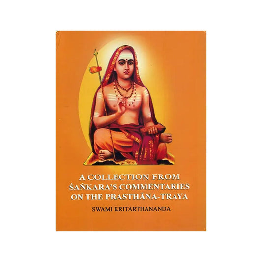 A Collection Of Quotations From Sankara's Commentaries On The Prasthanatraya - Totally Indian