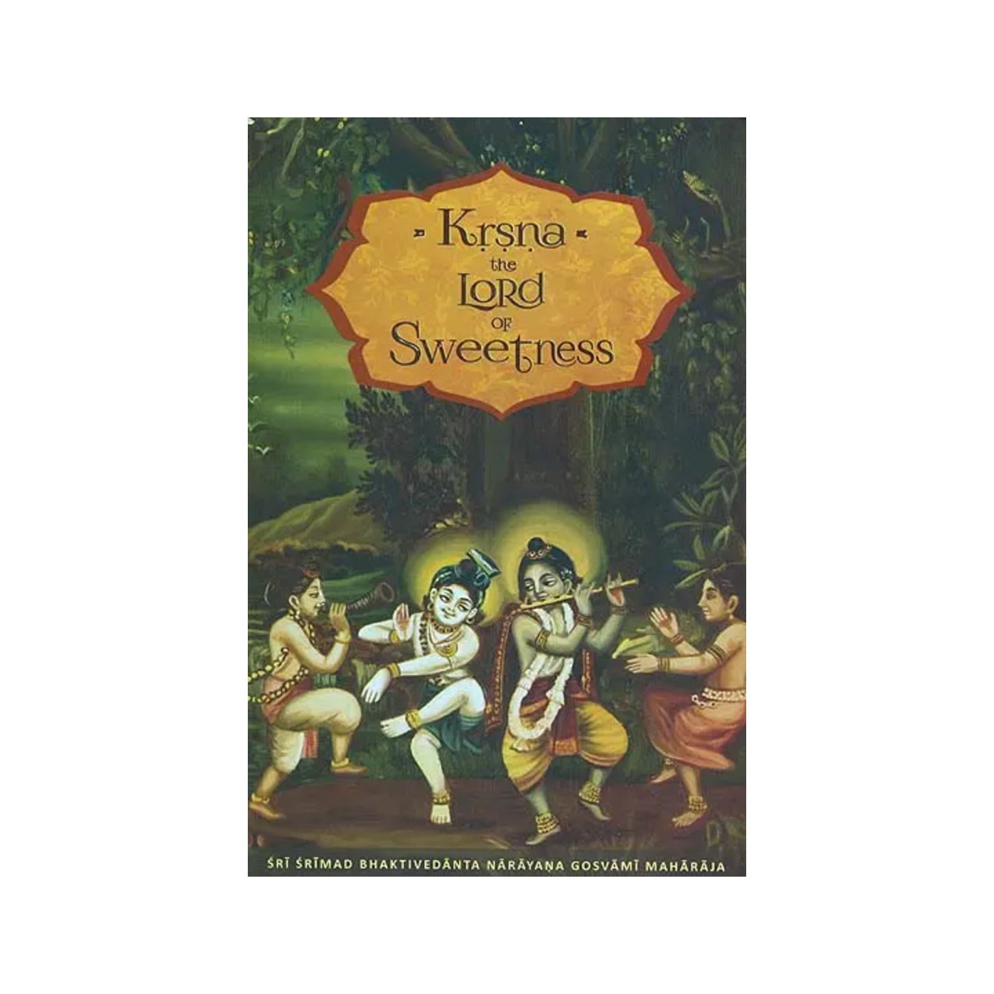 Krsna The Lord Of Sweetness - Totally Indian