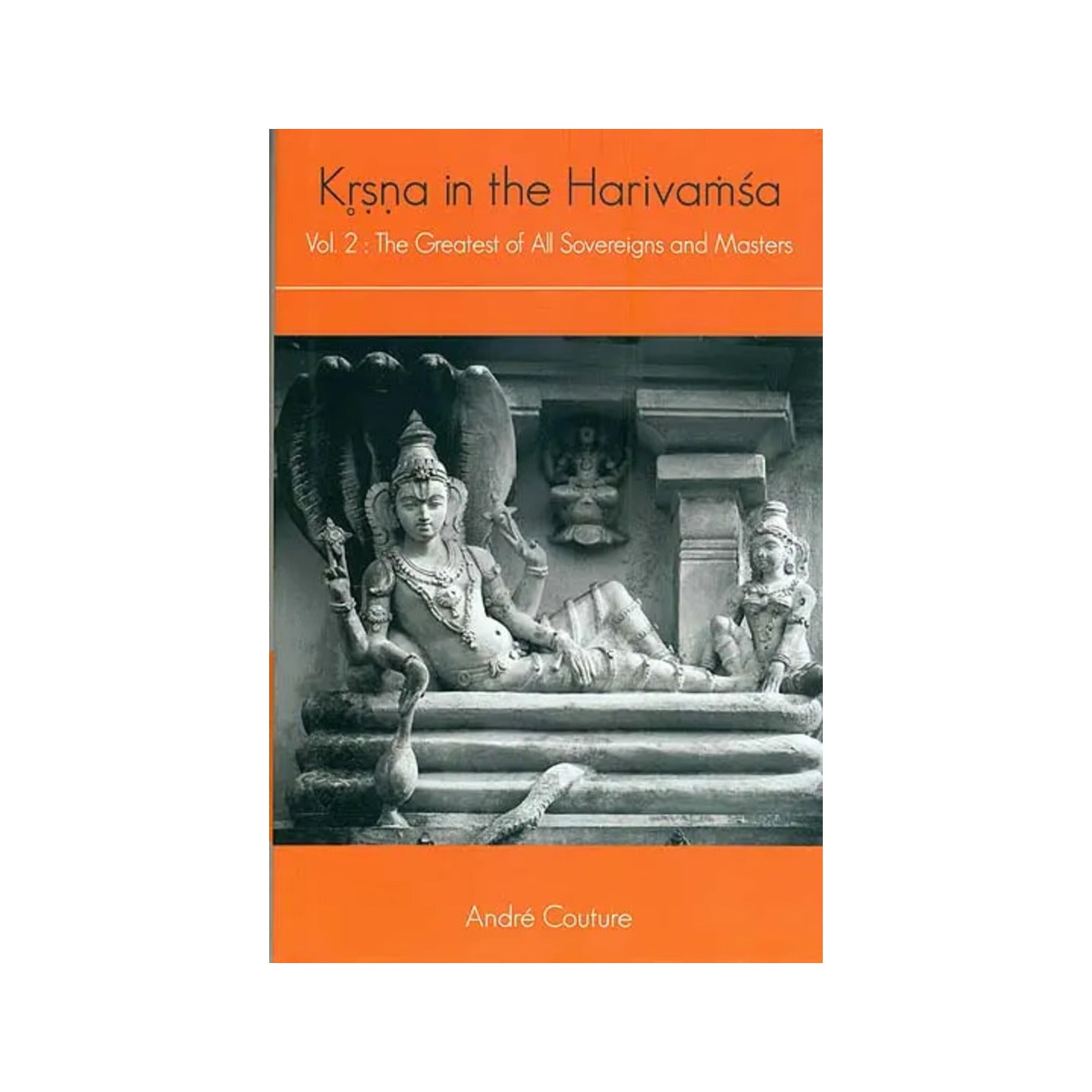 Krsna In The Harivamsa- The Greatest Of All Sovereigns And Masters (Volume Ii) - Totally Indian