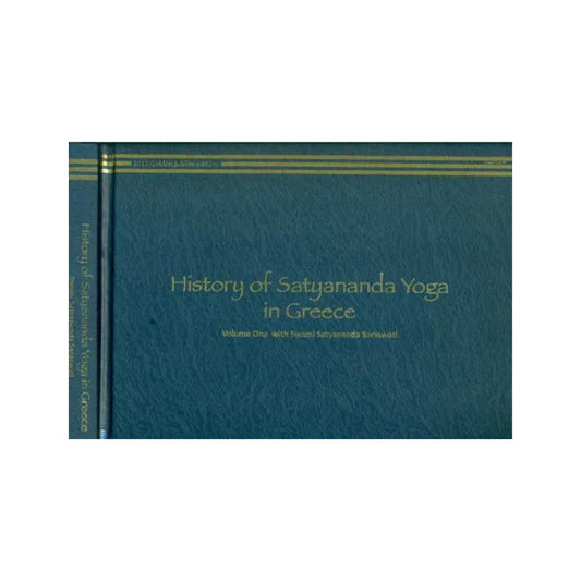 History Of Satyananda Yoga In Greece (Set Of 2 Volumes) - Totally Indian