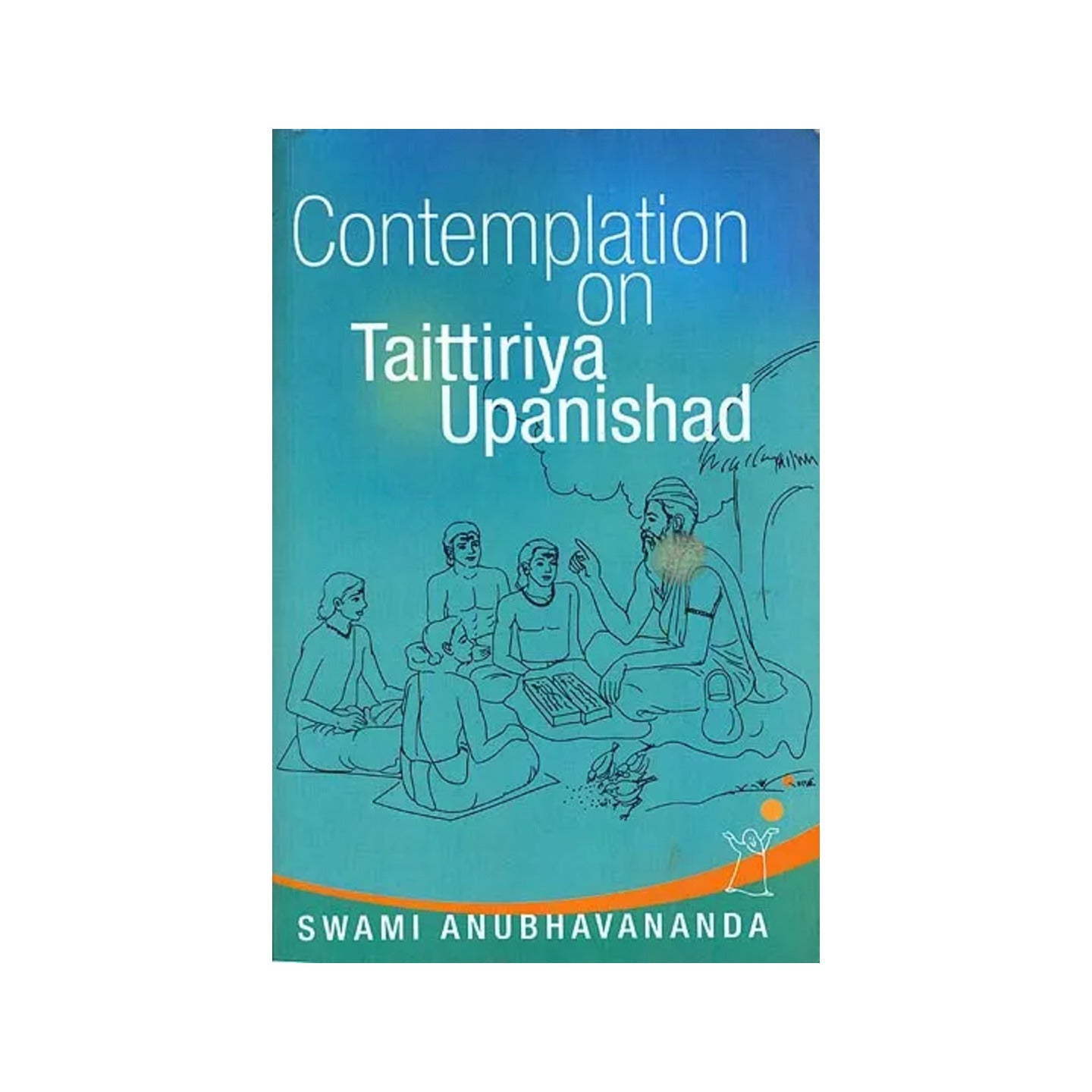 Contemplation On Taittiriya Upanishad - Totally Indian