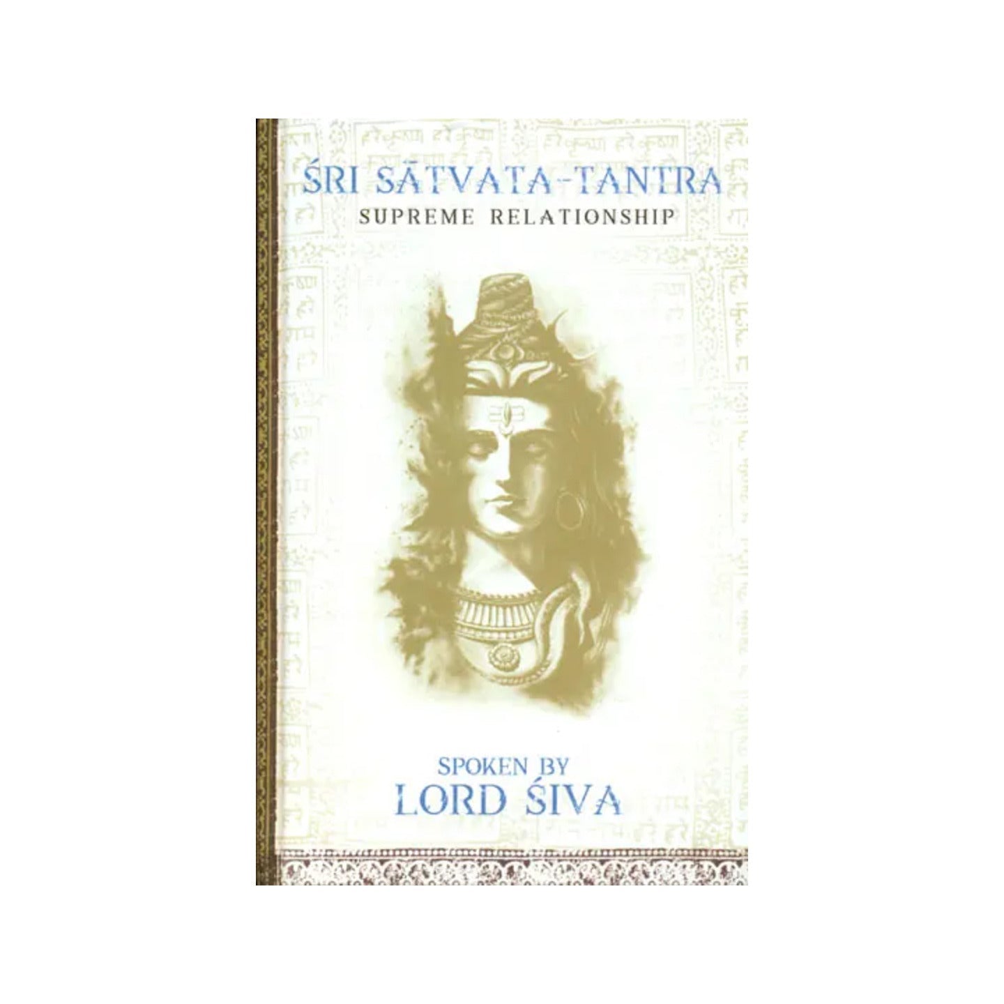 Sri Satvata Tantra (Supreme Relationship) - Totally Indian