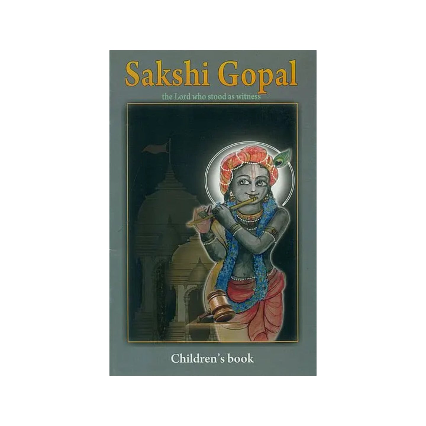 Sakshi Gopal (The Lord Who Stood As Witness) - Totally Indian