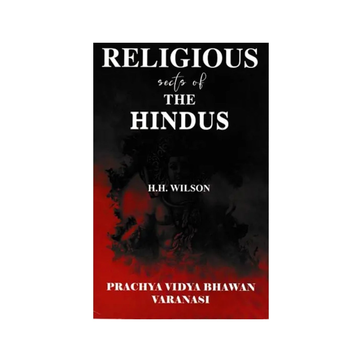 Religious Sects Of The Hindus - Totally Indian