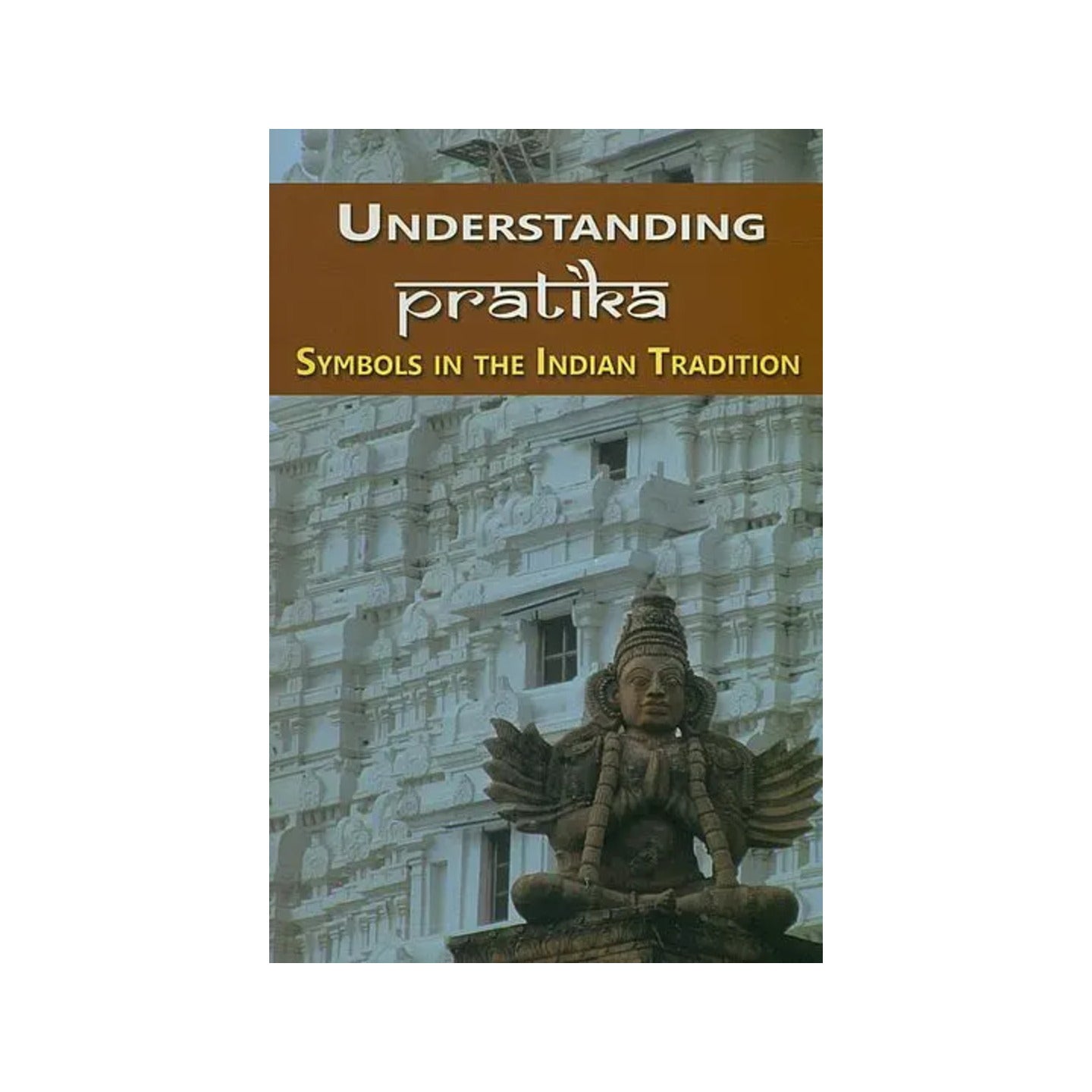 Understanding Pratika (Symbols In The Indian Tradition) - Totally Indian