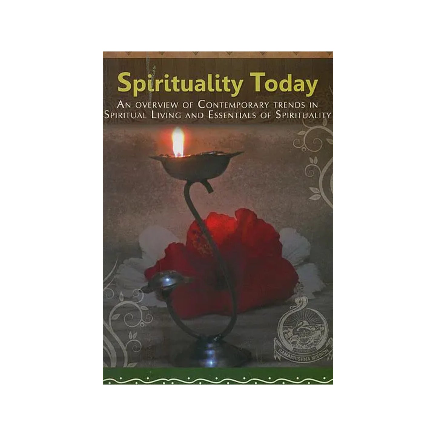 Spirituality Today: An Overview Of Contemporary Trends In Spiritual Living And Essentials Of Spirituality - Totally Indian