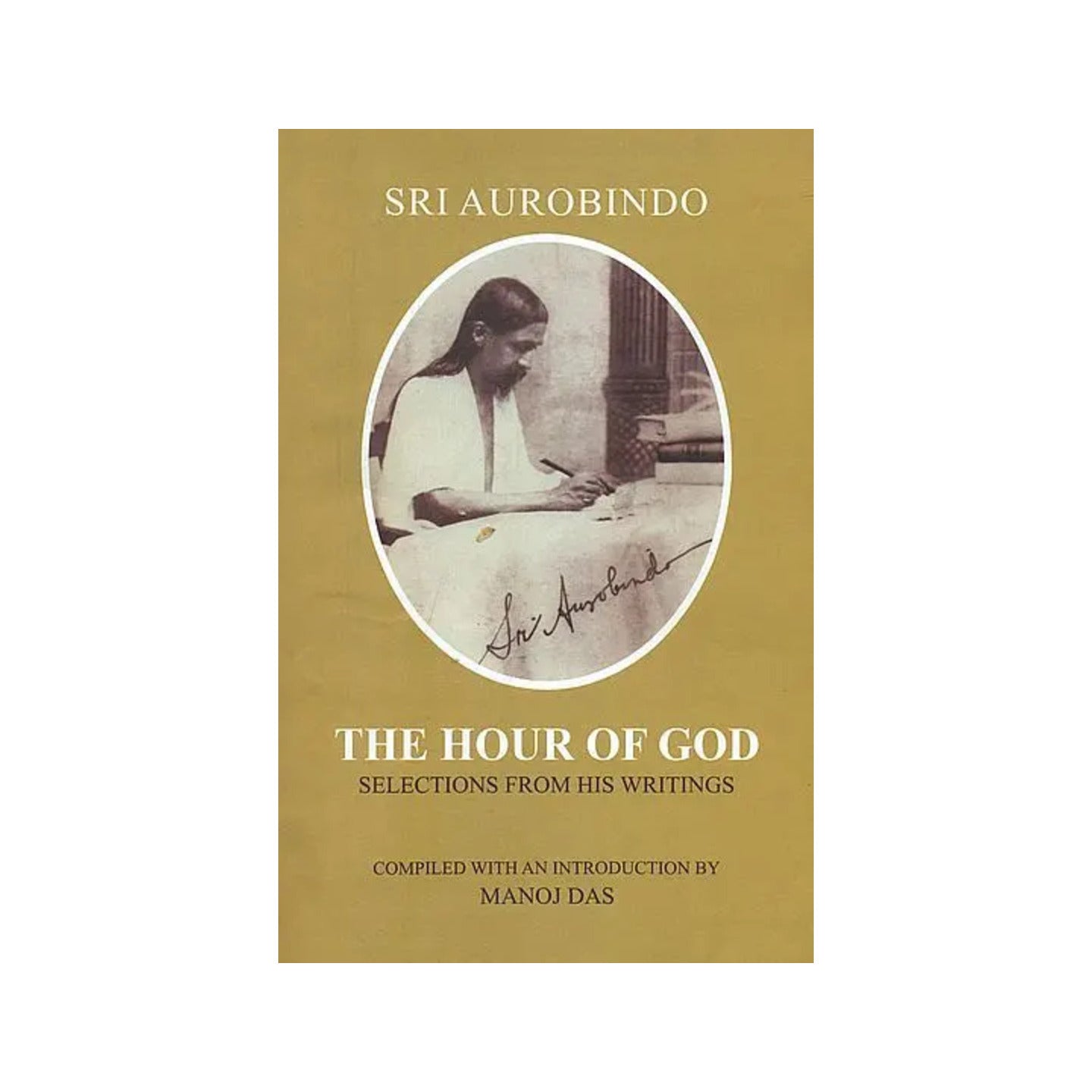 The Hour Of God (Selections From His Writings) - Totally Indian