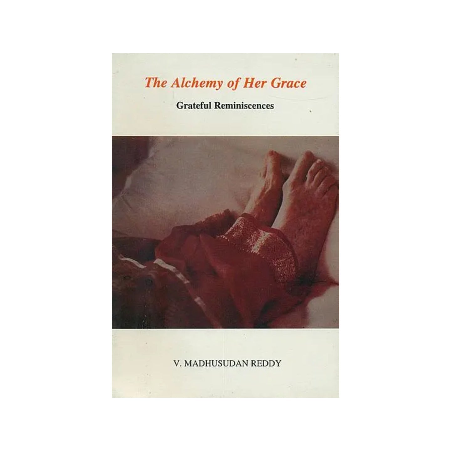 The Alchemy Of Her Grace (Grateful Reminiscences) - Totally Indian