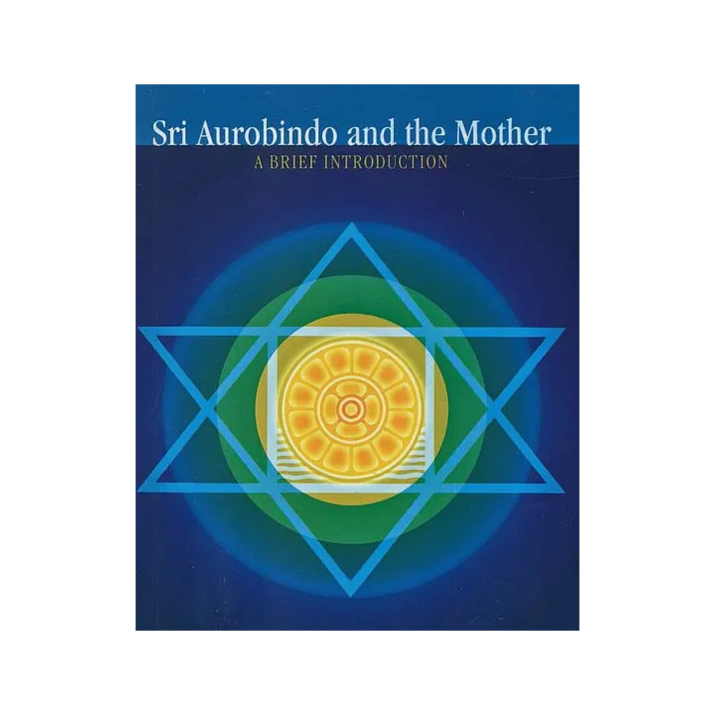 Sri Aurobindo And The Mother (A Brief Introduction) - Totally Indian