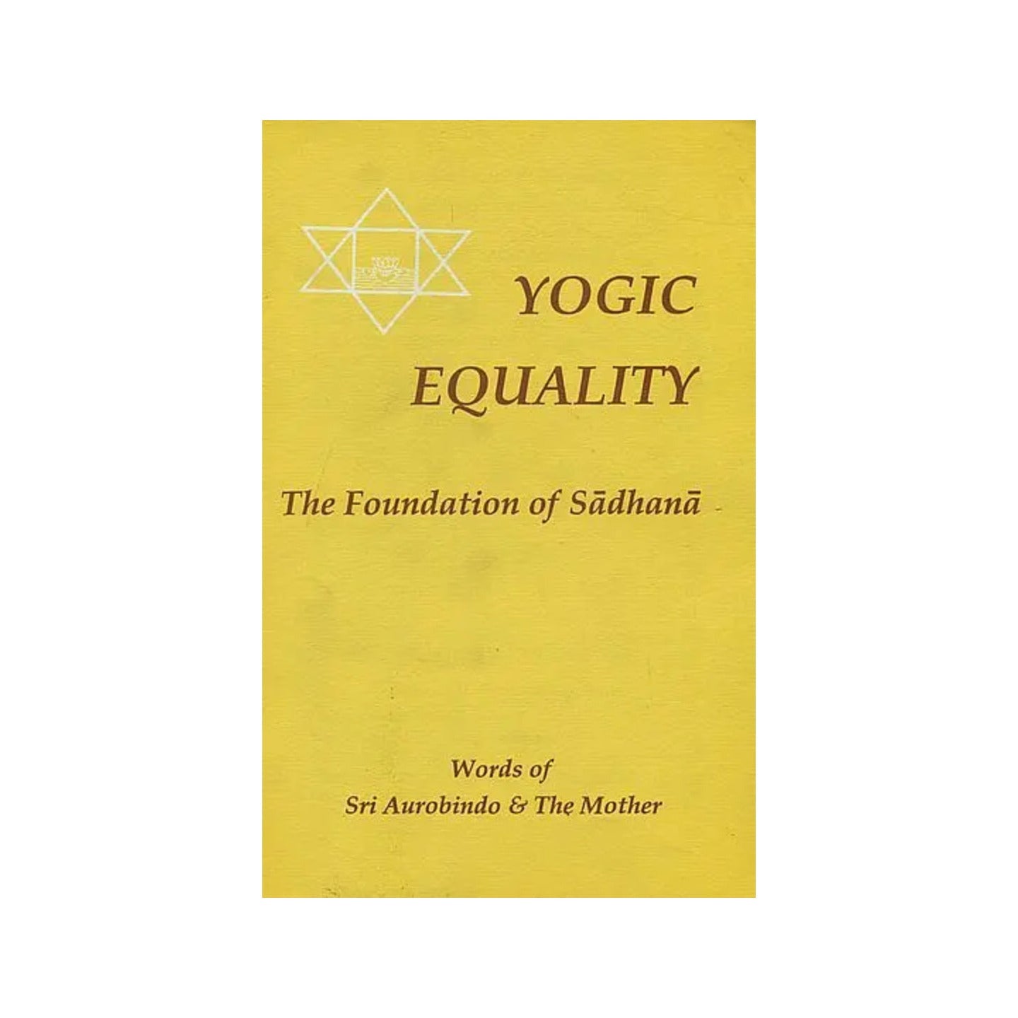 Yogic Equality (The Foundation Of Sadhana) - Totally Indian