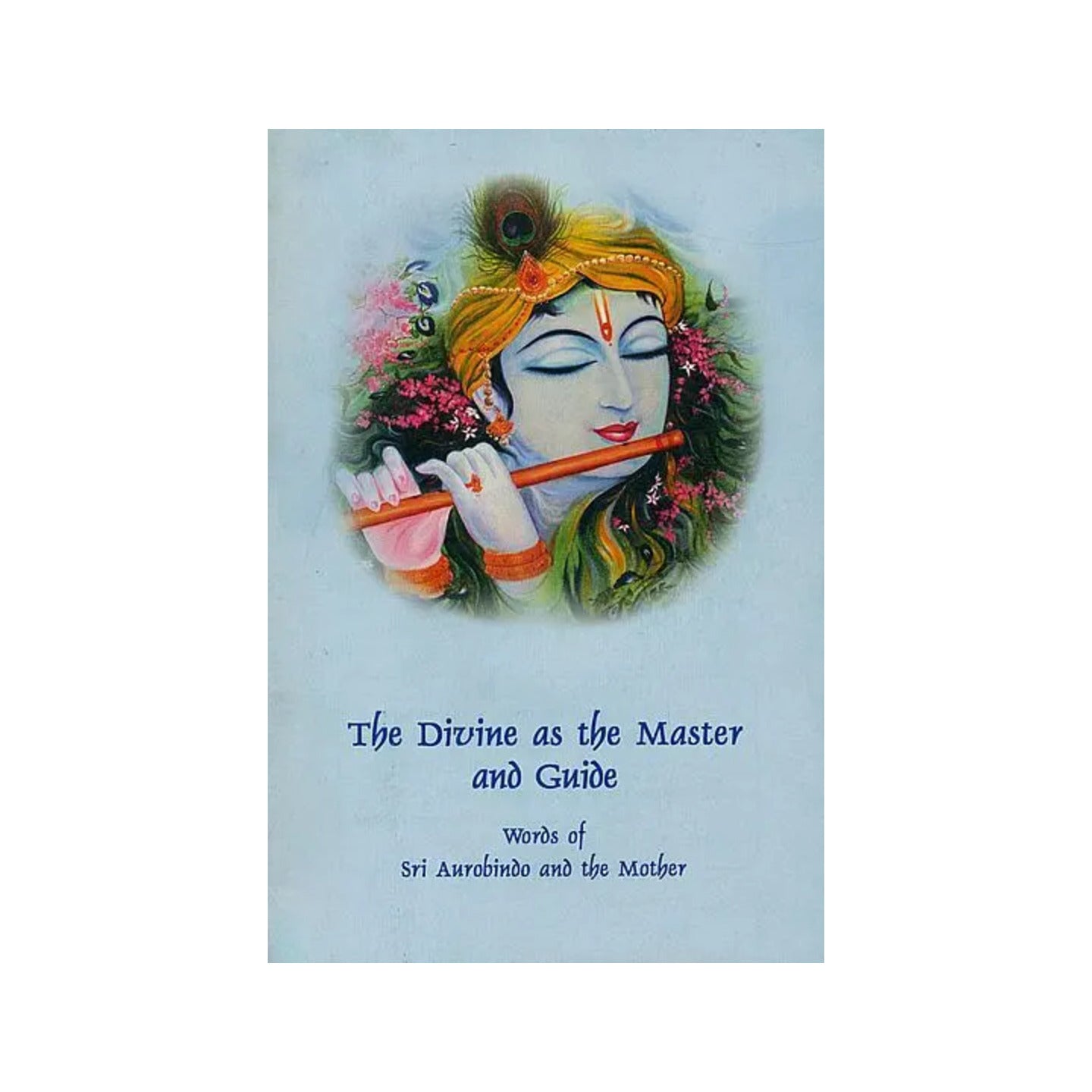 The Divine As The Master And Guide - Totally Indian