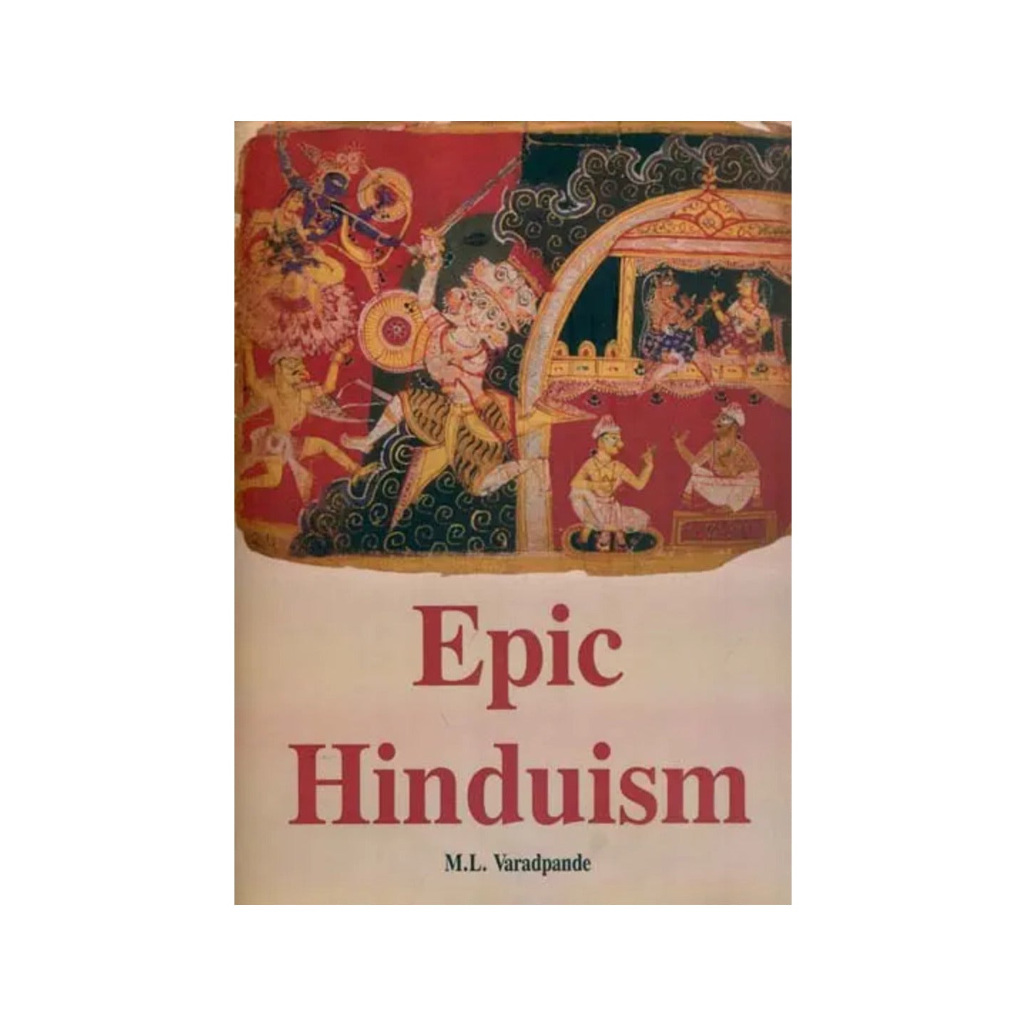 Epic Hinduism - Totally Indian