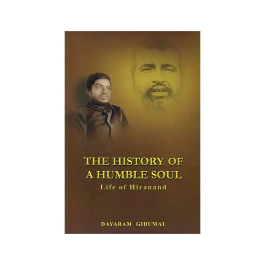 The History Of A Humble Soul (Life Of Hiranand) - Totally Indian