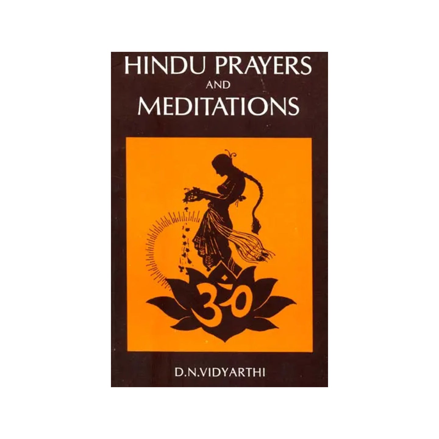 Hindu Prayers And Meditations - Totally Indian