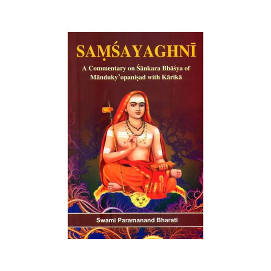 Samsayaghni: Book Which Explains The Difficult Portions Of The Mandukya Upanishad - Totally Indian