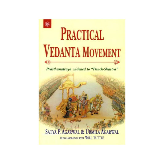 Practical Vedanta Movement (Prasthanatraya Widened To "Panch-shastra") - Totally Indian