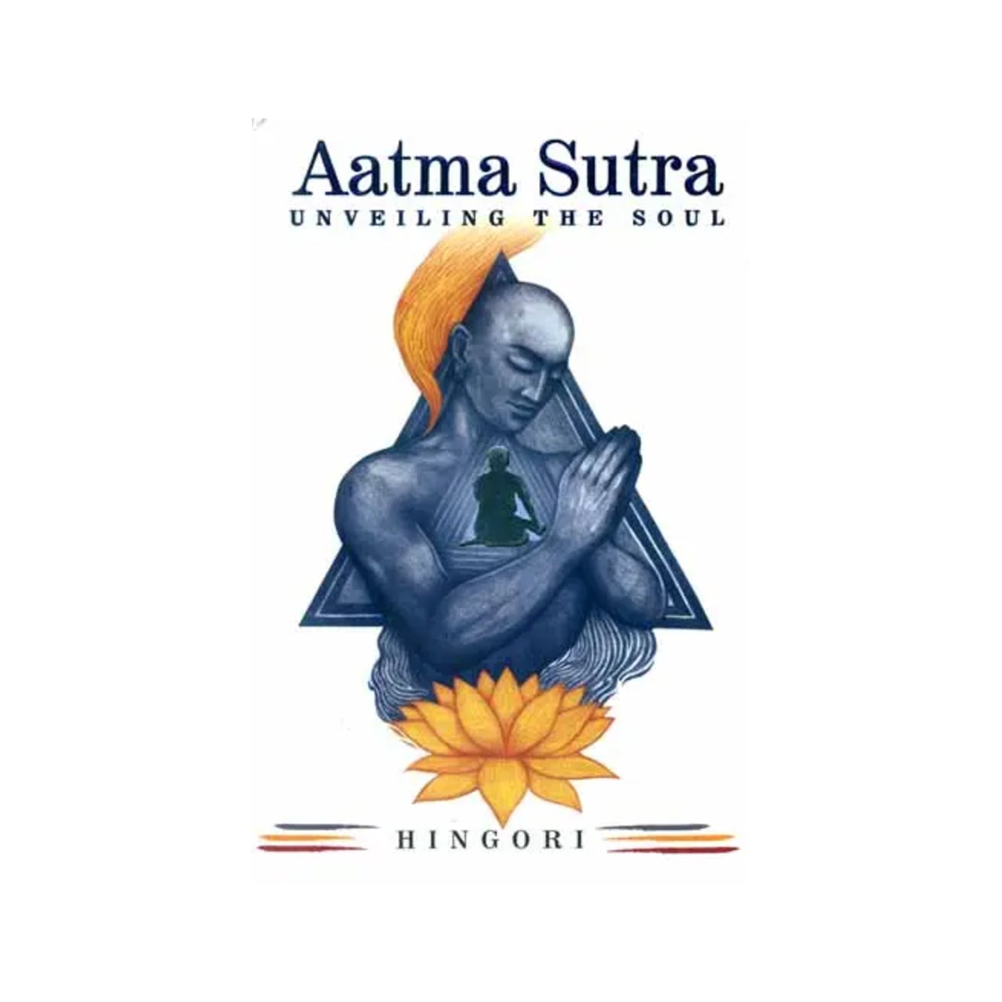 Aatma Sutra (Unveiling The Soul) - Totally Indian