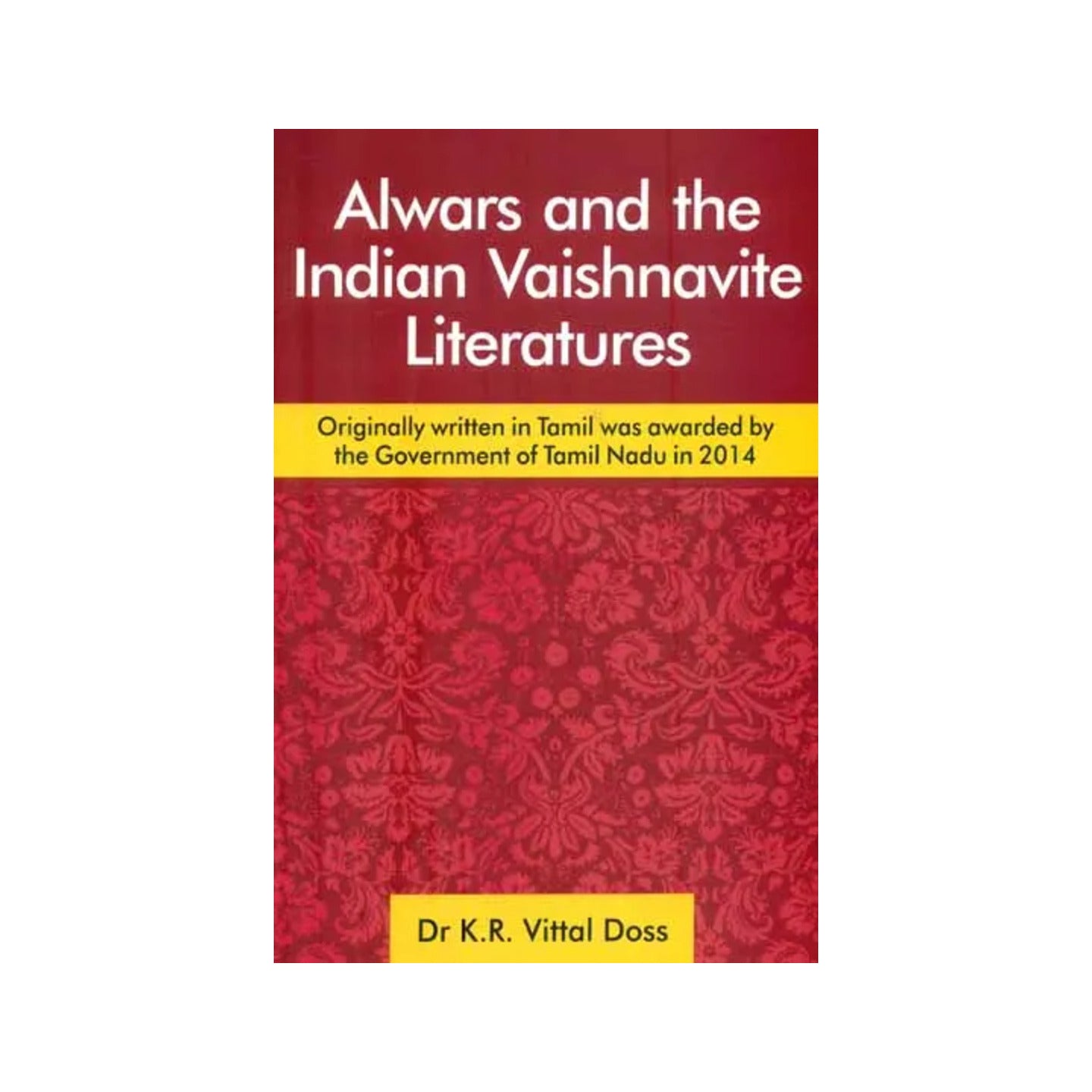 Alwars And The Indian Vaishnavite Literatures - Totally Indian