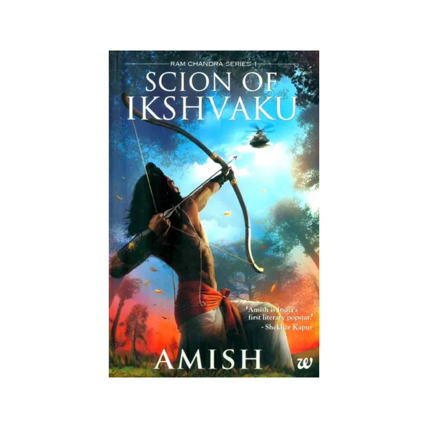 Scion Of Ikshvaku (Book 1 Of The Ram Chandra Series) - Totally Indian