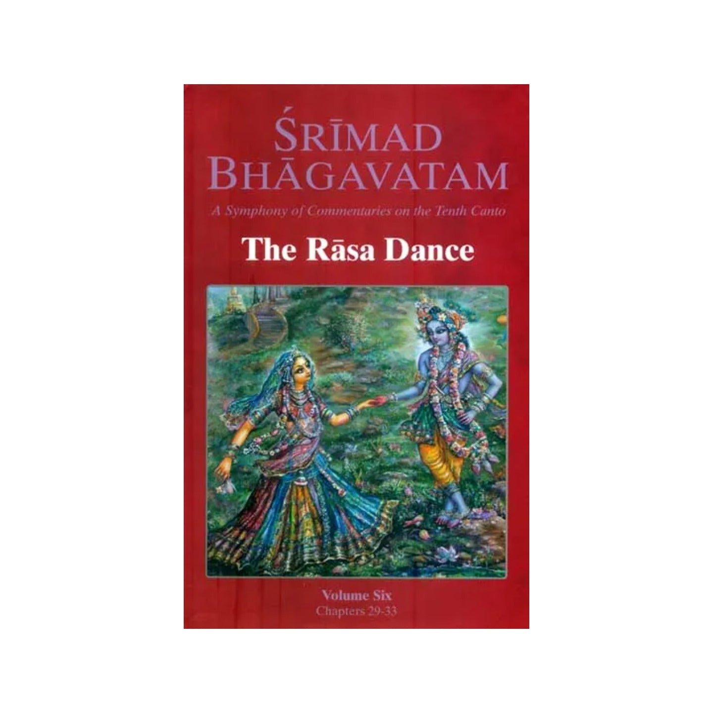 The Rasa Dance From Srimad Bhagavatam With Many Commentaries - Totally Indian