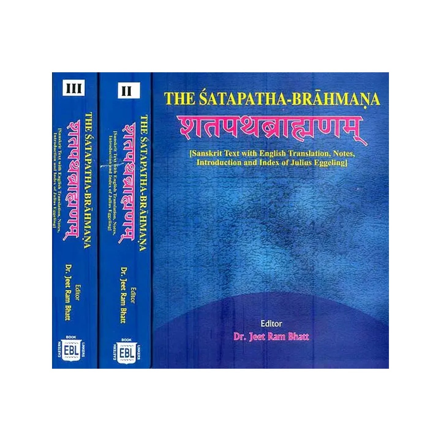 The Satapatha Brahmana (Sanskrit Text With English Translation In 3 Volumes) - Totally Indian