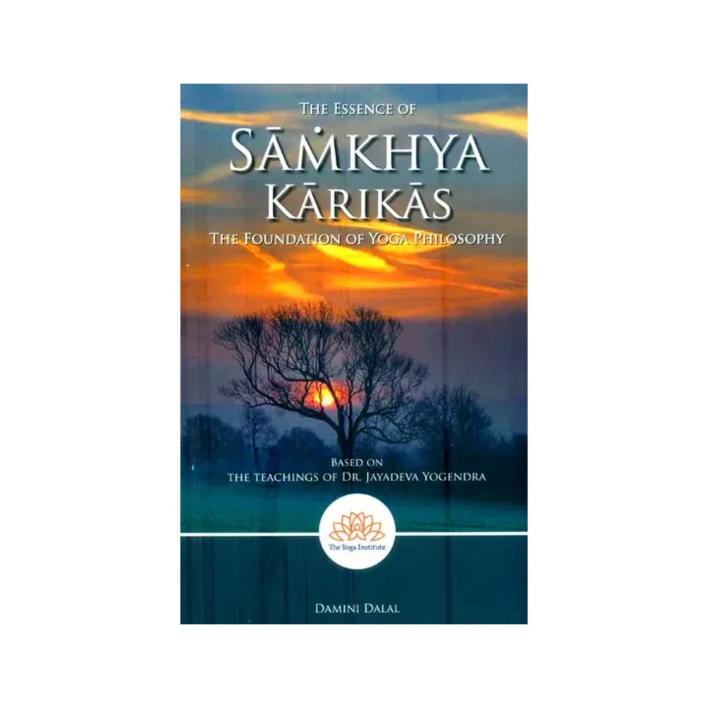 Samkhya Karikas (The Foundation Of Yoga Philosophy) - Totally Indian