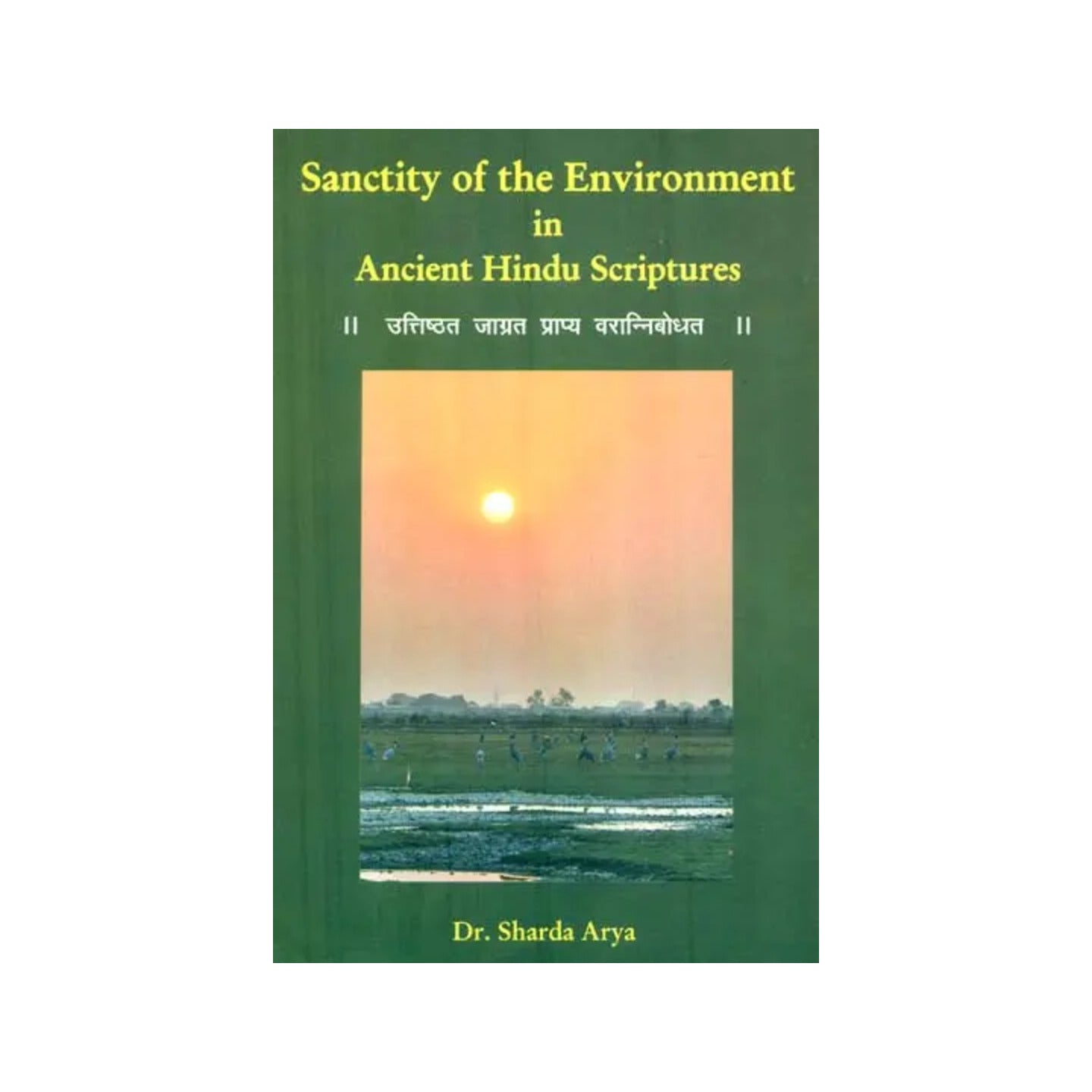 Sanctity Of The Environment In Ancient Hindu Scriptures - Totally Indian