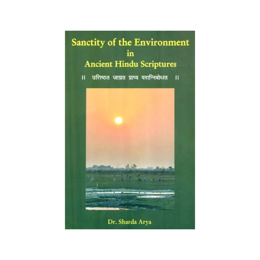 Sanctity Of The Environment In Ancient Hindu Scriptures - Totally Indian