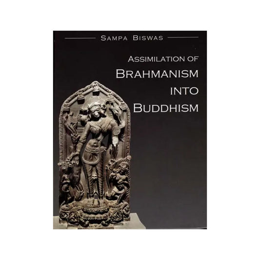 Assimilation Of Brahmanism Into Buddhism - Totally Indian