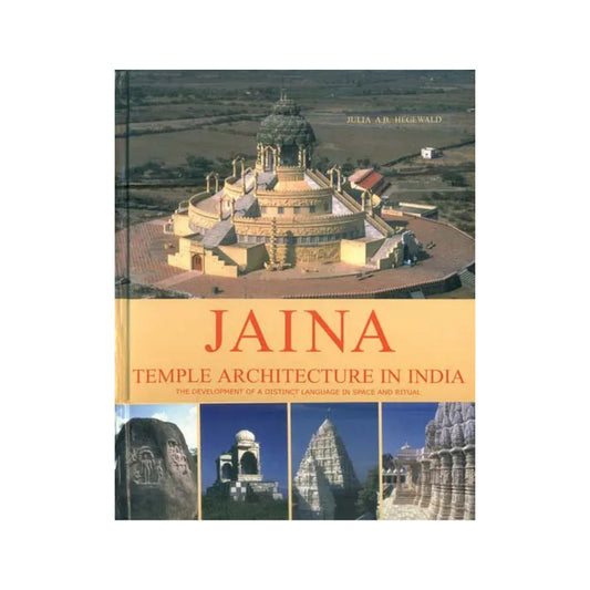 Jaina - Temple Architecture In India (The Developmentof A Distinct Language In Space And Ritual) - Totally Indian