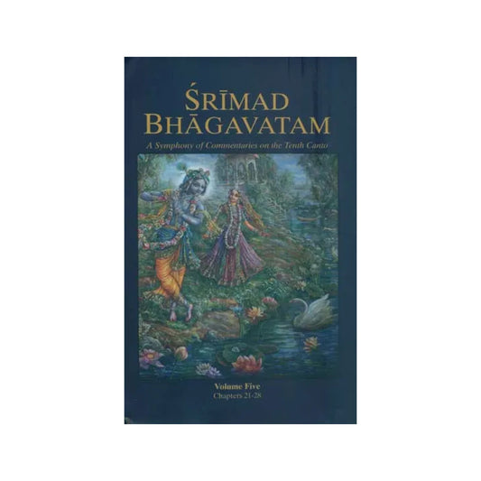 Srimad Bhagavatam (Songs Of The Flute) - A Symphony Of Commentaries On The Tenth Canto (Vol-v) - Totally Indian