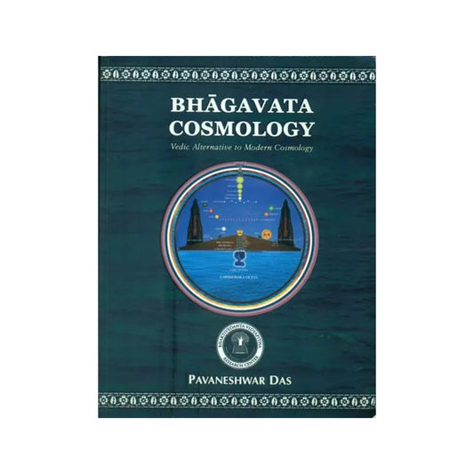 Bhagavata Cosmology - Vedic Alternative To Modern Cosmology - Totally Indian