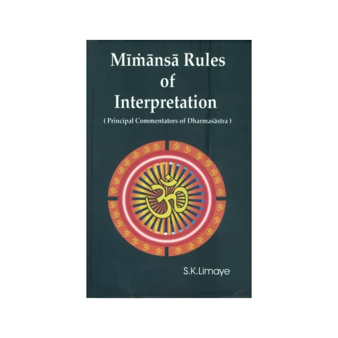 Mimansa Rules Of Interpretation (Principal Commentators Of Dharmasastra) - Totally Indian