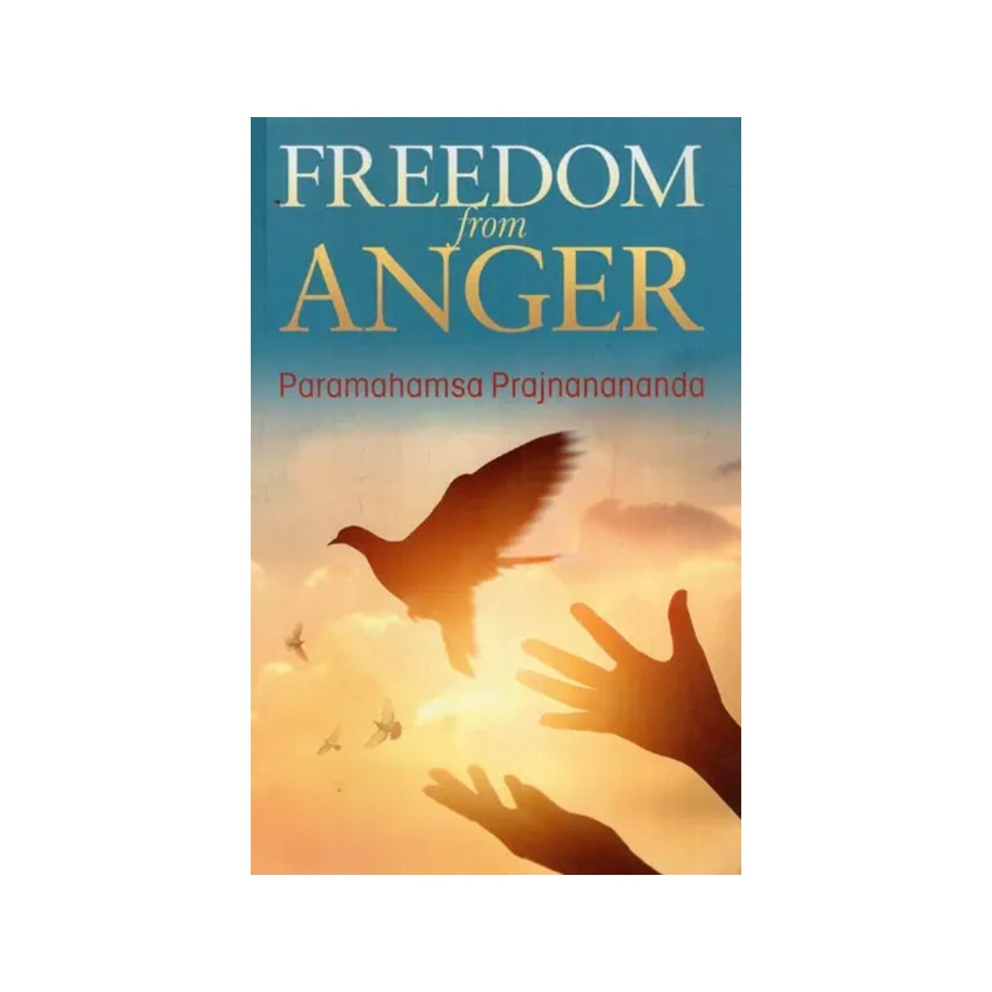 Freedom From Anger - Totally Indian