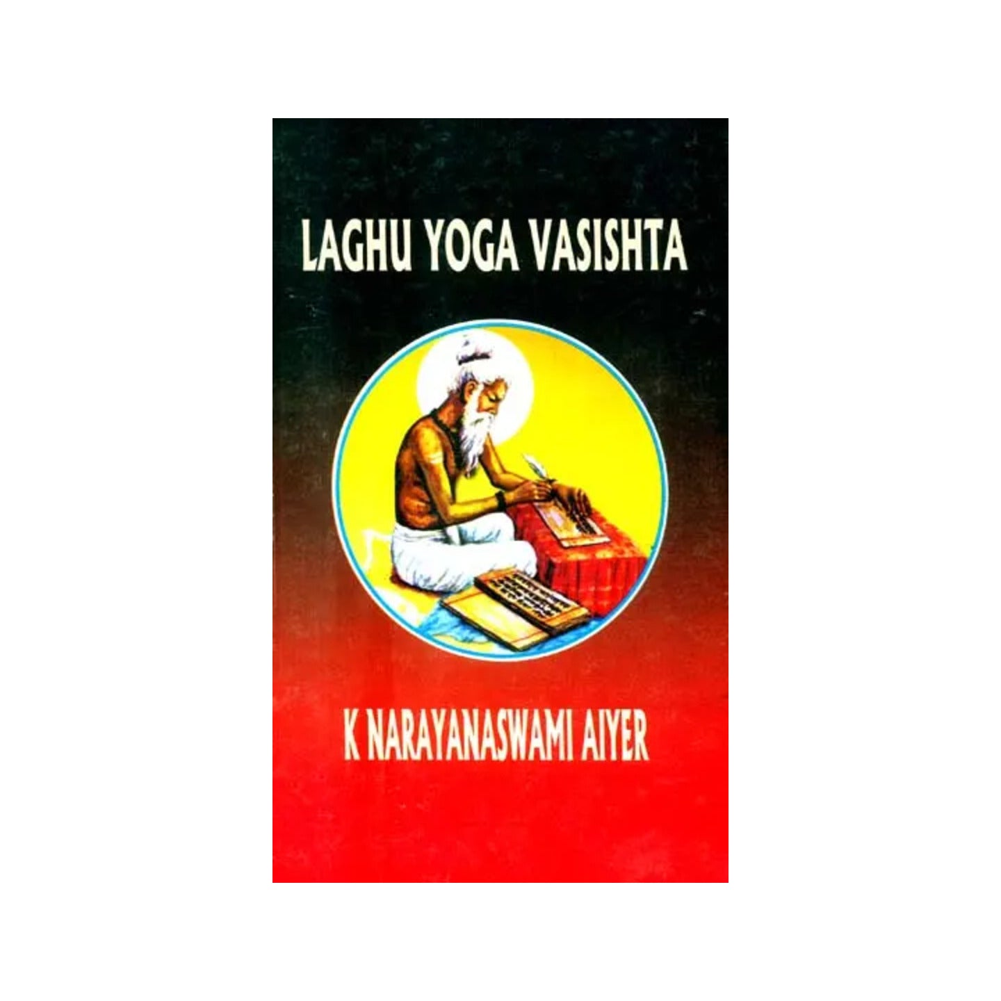 Laghu Yoga Vasishta - Totally Indian