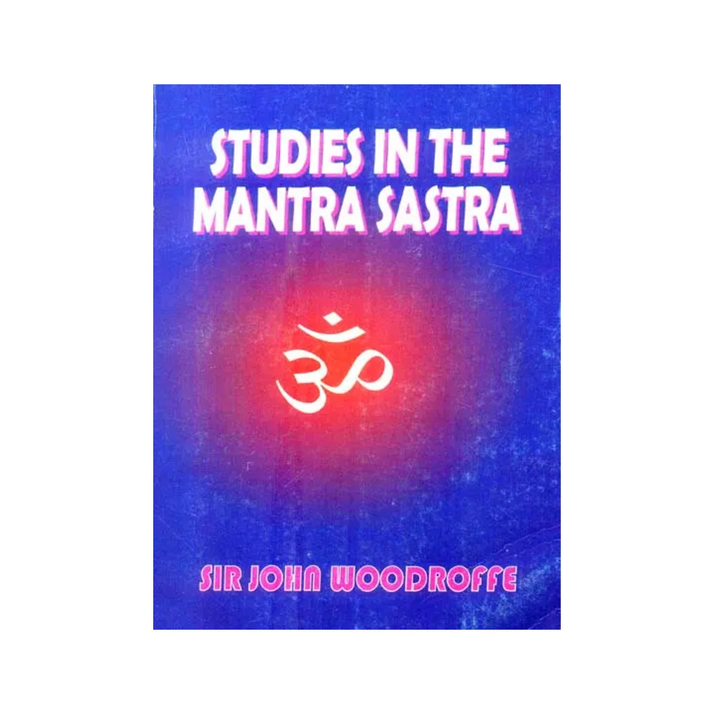 Studies In The Mantra Sastra - Totally Indian