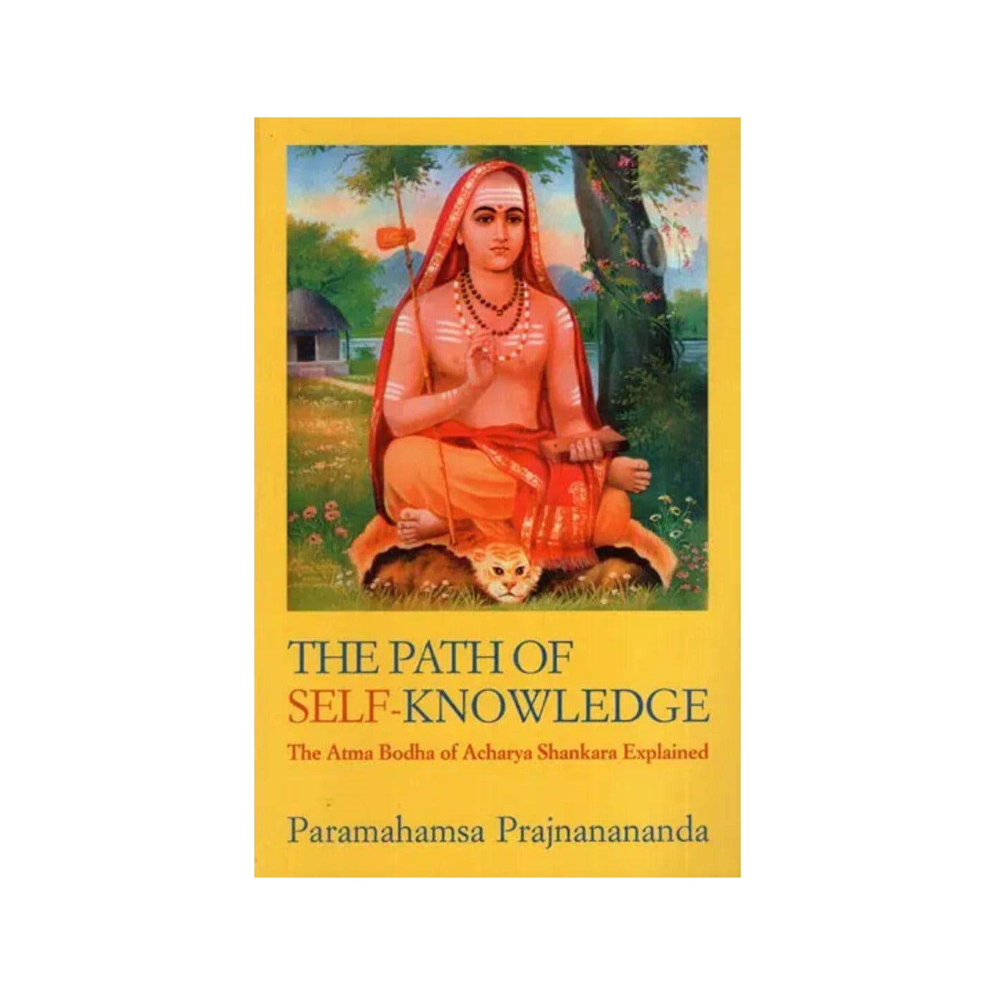 The Path Of Self-knowledge (The Atma Bodha Of Acharya Shankara Explained) - Totally Indian