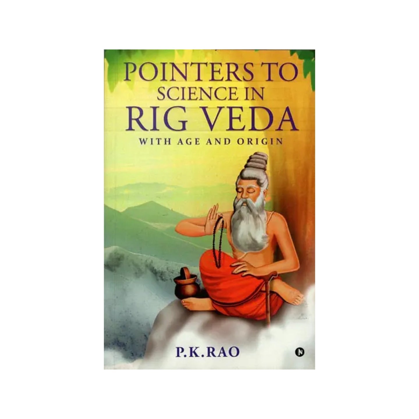 Pointers To Science In Rig Veda With Age And Origin - Totally Indian