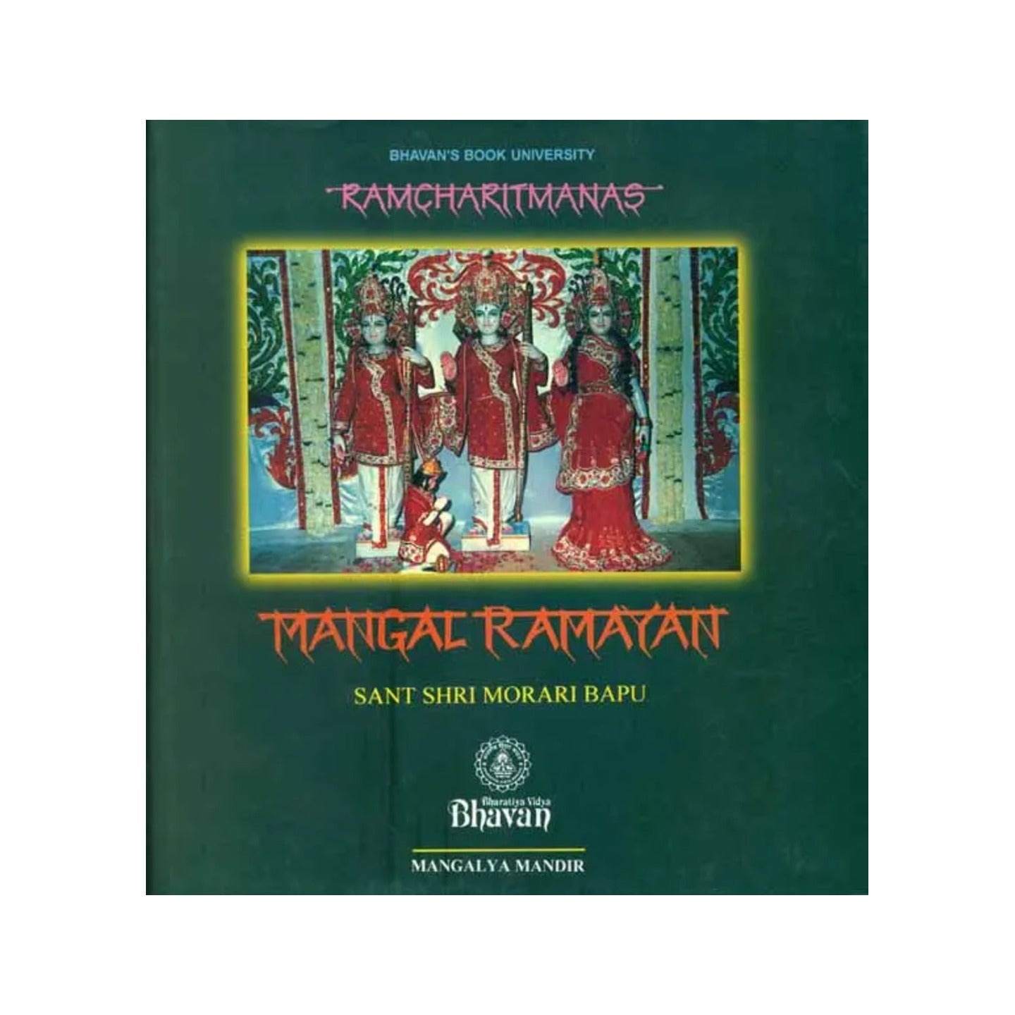 Mangal Ramayan - Ramcharitmanas Discourses By Morari Bapu - Totally Indian