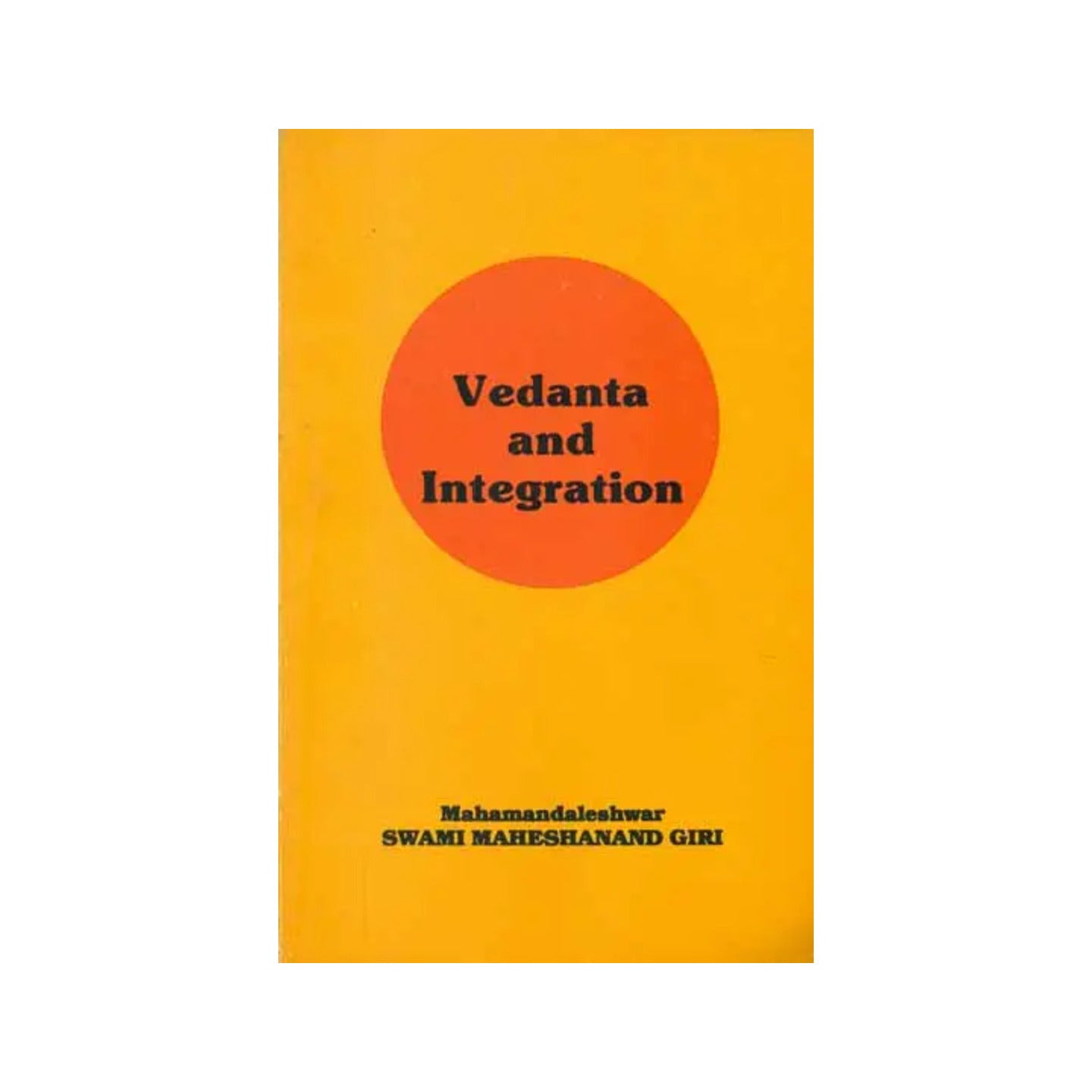 Vedanta And Integration (An Old Book) - Totally Indian