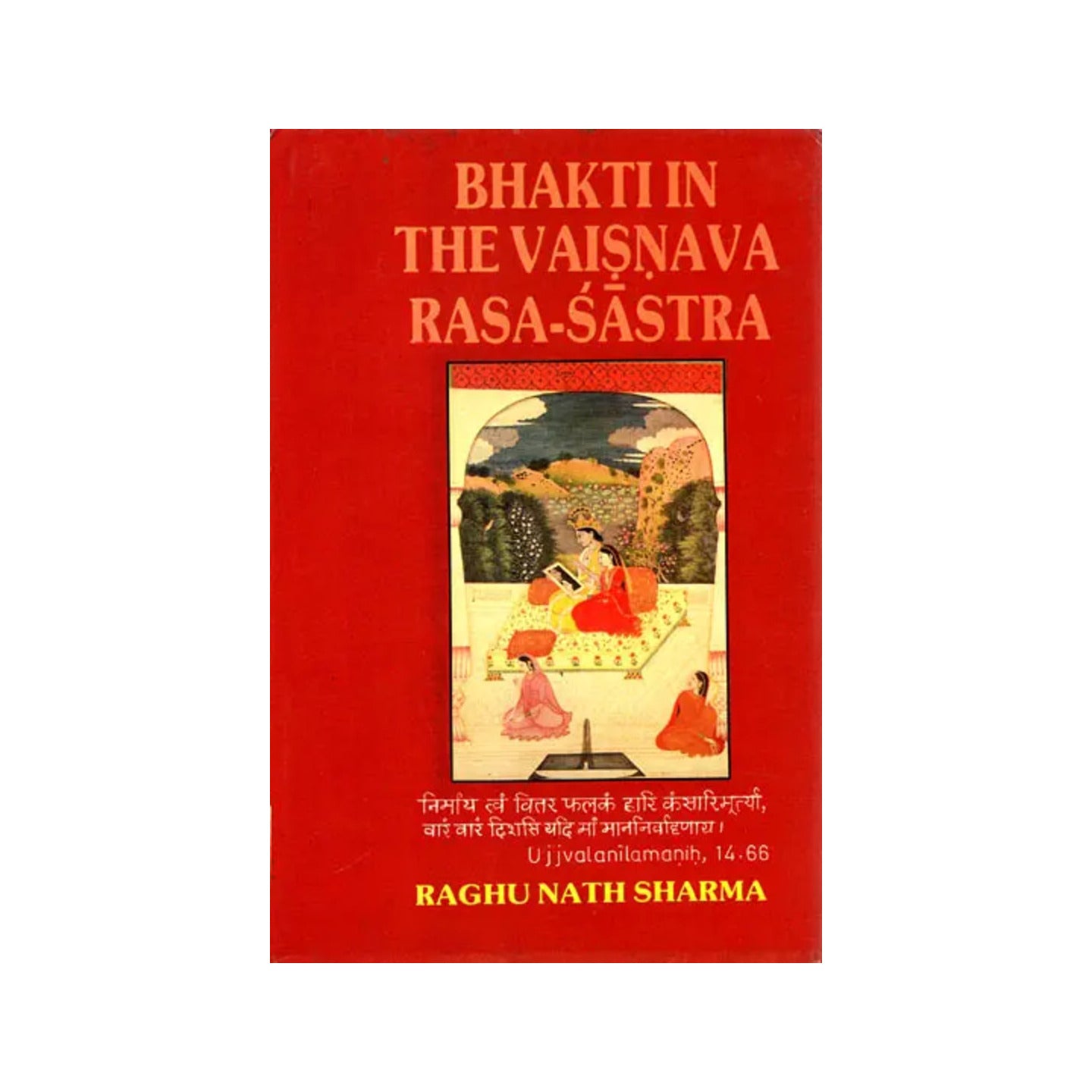 Bhakti In The Vaishnava Rasa - Sastra (An Old And Rare Book) - Totally Indian