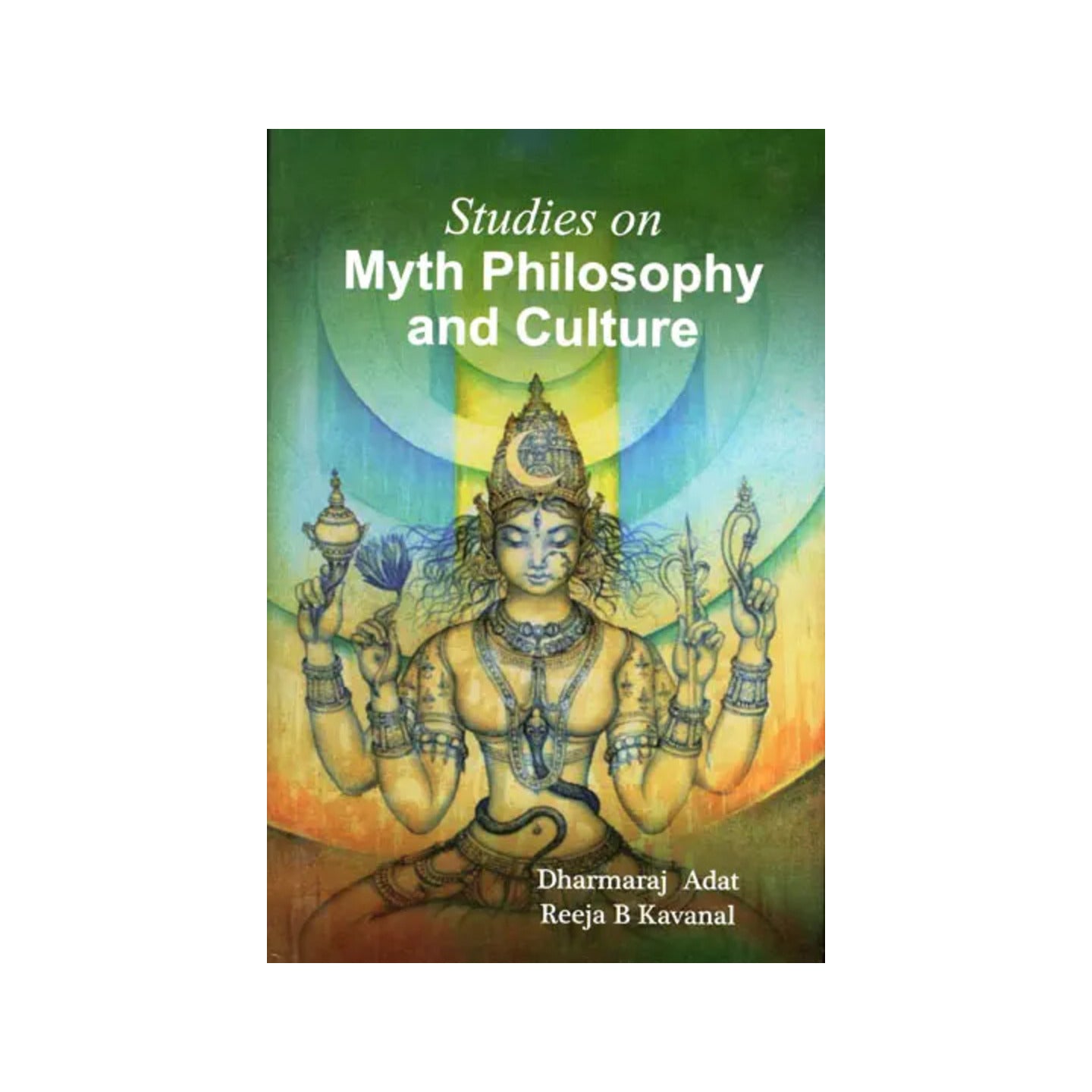 Studies On Myth Philosophy And Culture - Totally Indian